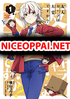 Yuujin Character wa Taihen desu ka?